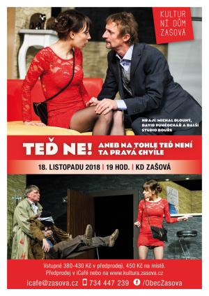 Divadelní komedie - Teď ne! aneb Na tohle teď není ta pravá chvíle - 18. listopadu 2018 1
