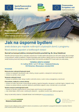 Pozvánka na seminář "Jak na úsporné bydlení aneb dotace pro majitele rodinných a bytových domů z programu Nová zelená úsporám a kotlíkových dotací" - 11. 5. 2022 KD Klobučan  1